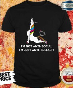 I’m Not Anti-social Just Anti Bullshit Shirt