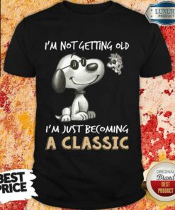 I’m Not Getting Old I’m A Classic Shirt