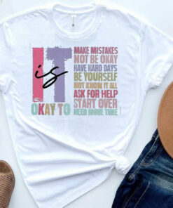 It is Okay to Shirt