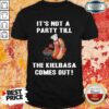 It’s Not A Party Till The Kielbasa Shirt