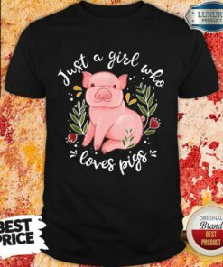 Just A Girl Who Loves Pigs Shirt