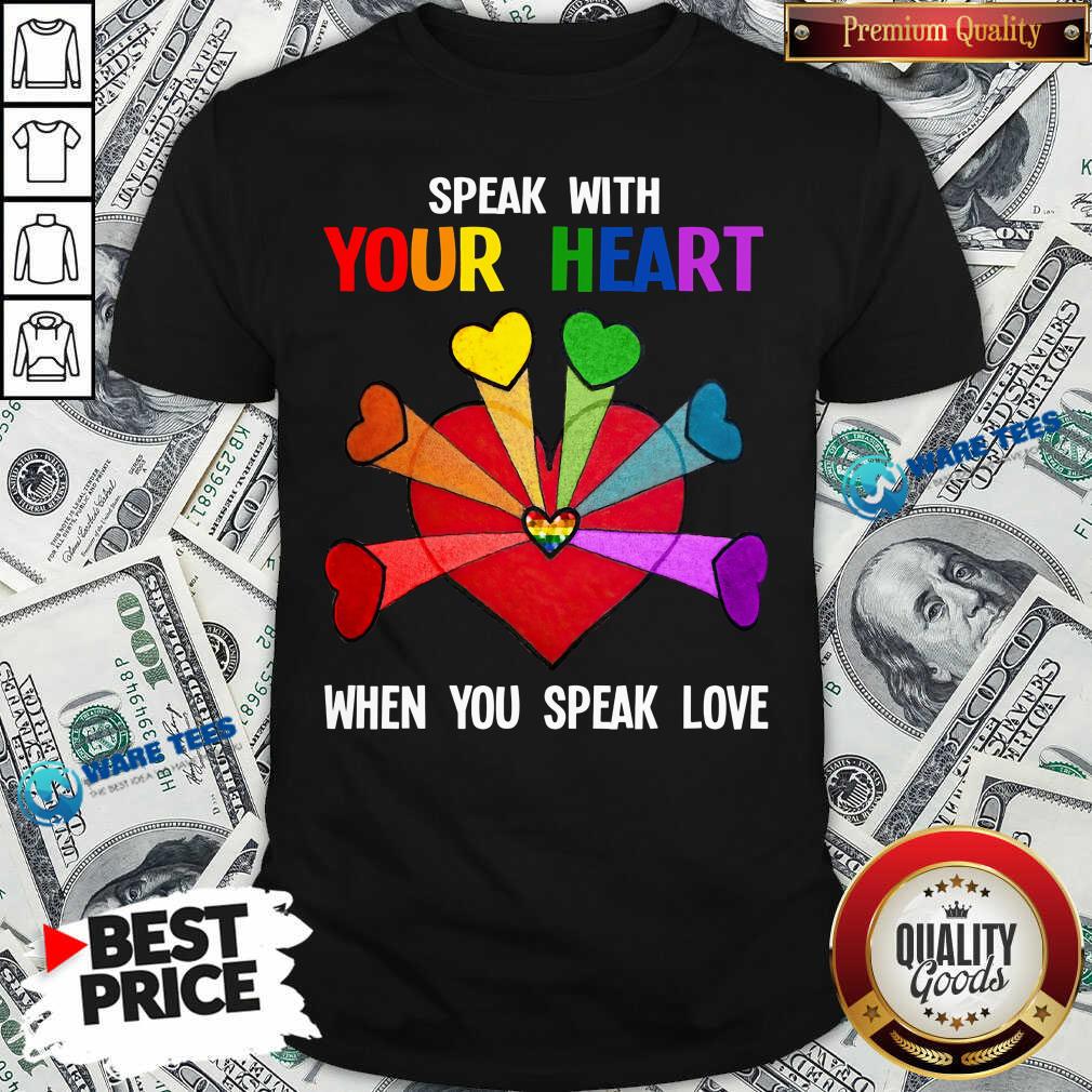 LGBT Speak With Your Love Shirt LGBT Speak With Your Love Shirt