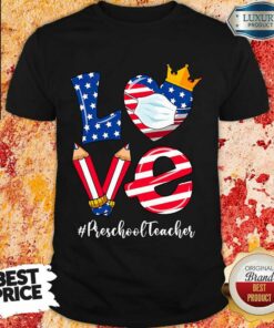 Love American Flag Preschool Teacher shirt