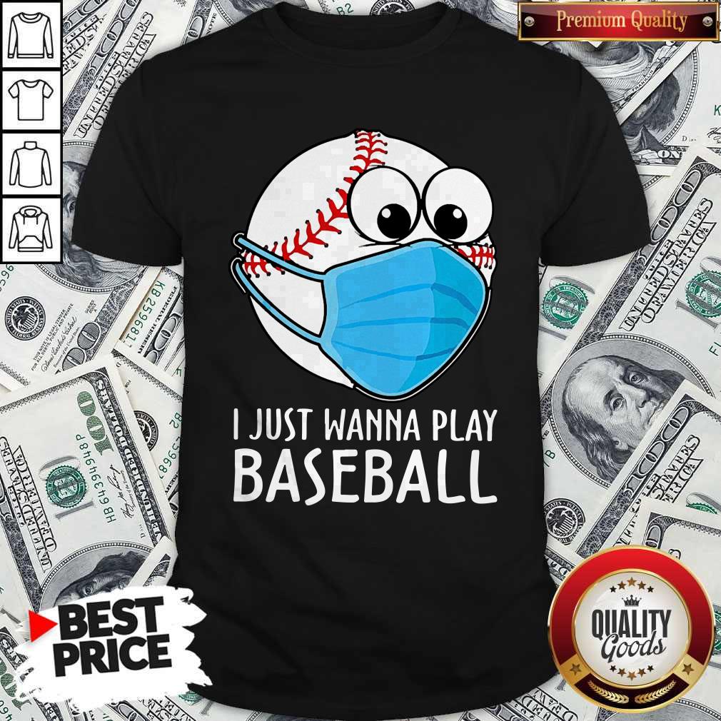 Love I Just Wanna Play Baseball Shirt - Waretees Love I Just Wanna Play Baseball Shirt - Waretees