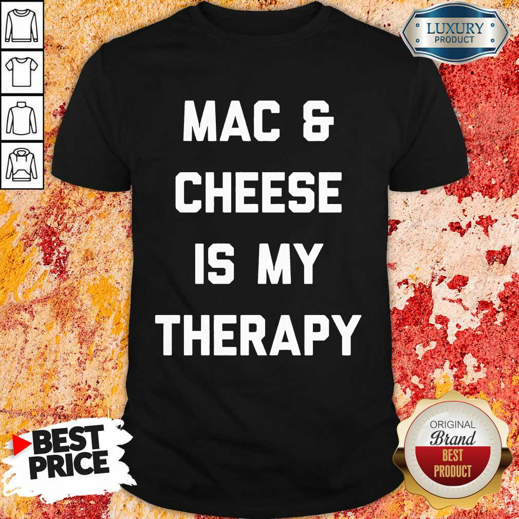 Mac And Cheese Is My Therapy Shirt Mac And Cheese Is My Therapy Shirt