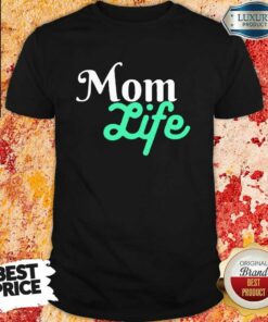 Mom Life Shirt