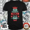 My Favorite People Call Me Dad Shirt