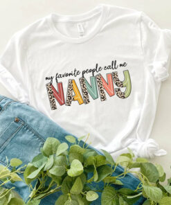 My favorite people call me Nanny Shirt