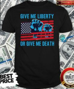 Nice Give Me Liberty Or Give Me Death Patriotic Anti Lockdown Usa Flag Shirt