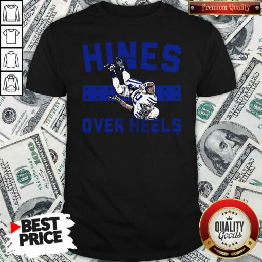 Nice Nyheim Hines Hines Over Heels Shirt