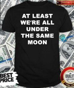 Official Faded Moon Merch Under The Same Moon Shirt