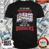 Official It’s The Most Wonderful World Series 2020 Time Of Dodgers Signatures Shirt