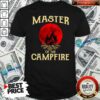 Official Master Of The Campfire Shirt