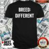 Original Breed Different Saying Built Cool Sarcasm Shirt