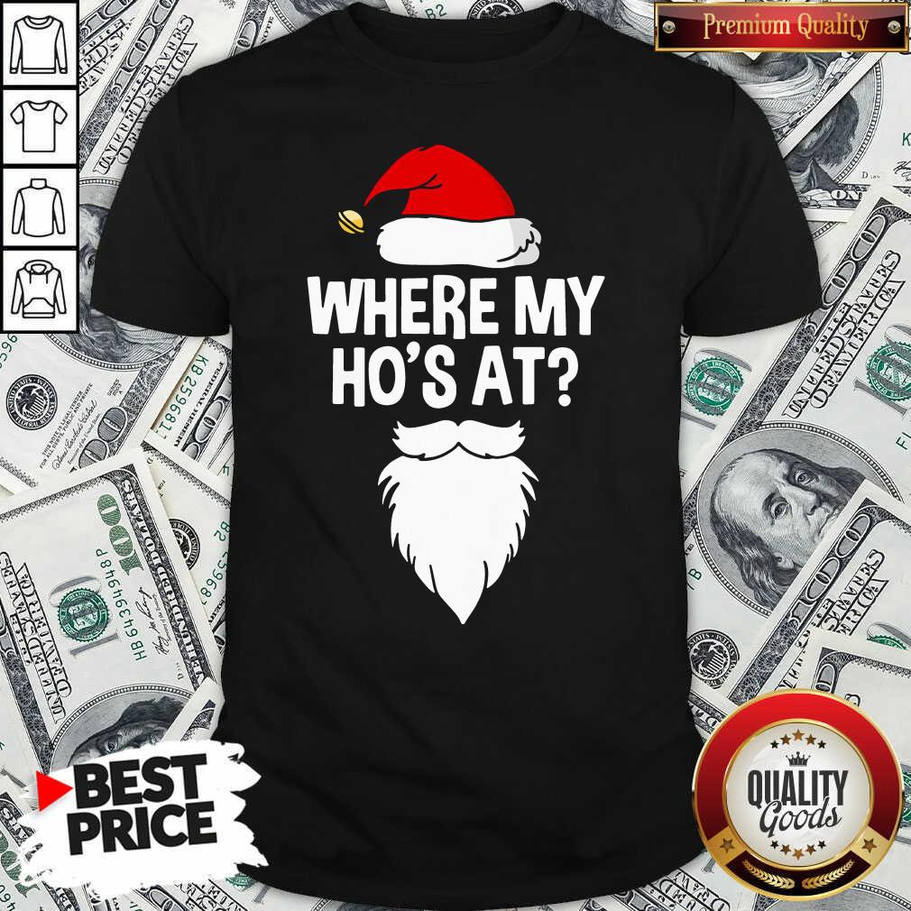 Original Santa Where My Ho’s At Christmas Shirt - Waretees Original Santa Where My Ho’s At Christmas Shirt - Waretees
