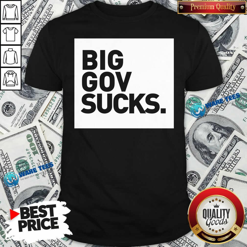 Perfect Big Gov Sucks Shirt Perfect Big Gov Sucks Shirt