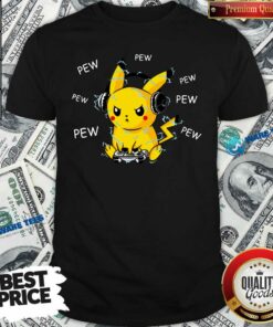 Pikachu Play Game Pew Pew Pew Shirt