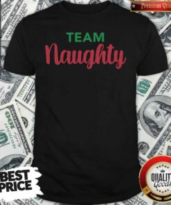 Premium Team Naughty Shirt – Waretees