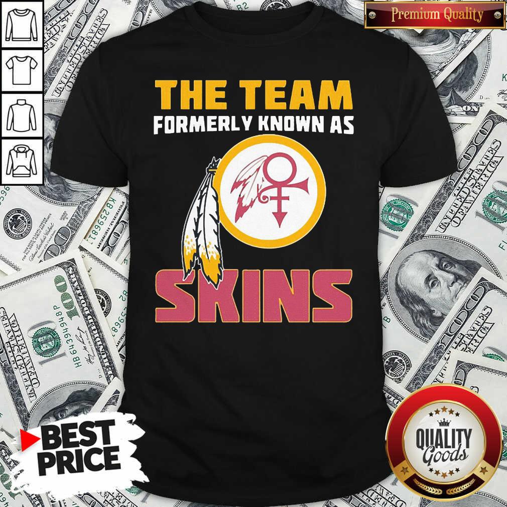 Premium The Team Formerly Known As Skin T-shirt - Waretees Premium The Team Formerly Known As Skin T-shirt - Waretees