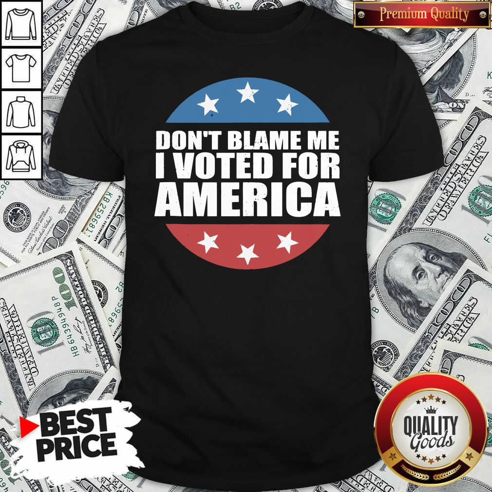 Pretty Don’t Blame Me I Voted For America Republican Shirt - Waretees Pretty Don’t Blame Me I Voted For America Republican Shirt - Waretees