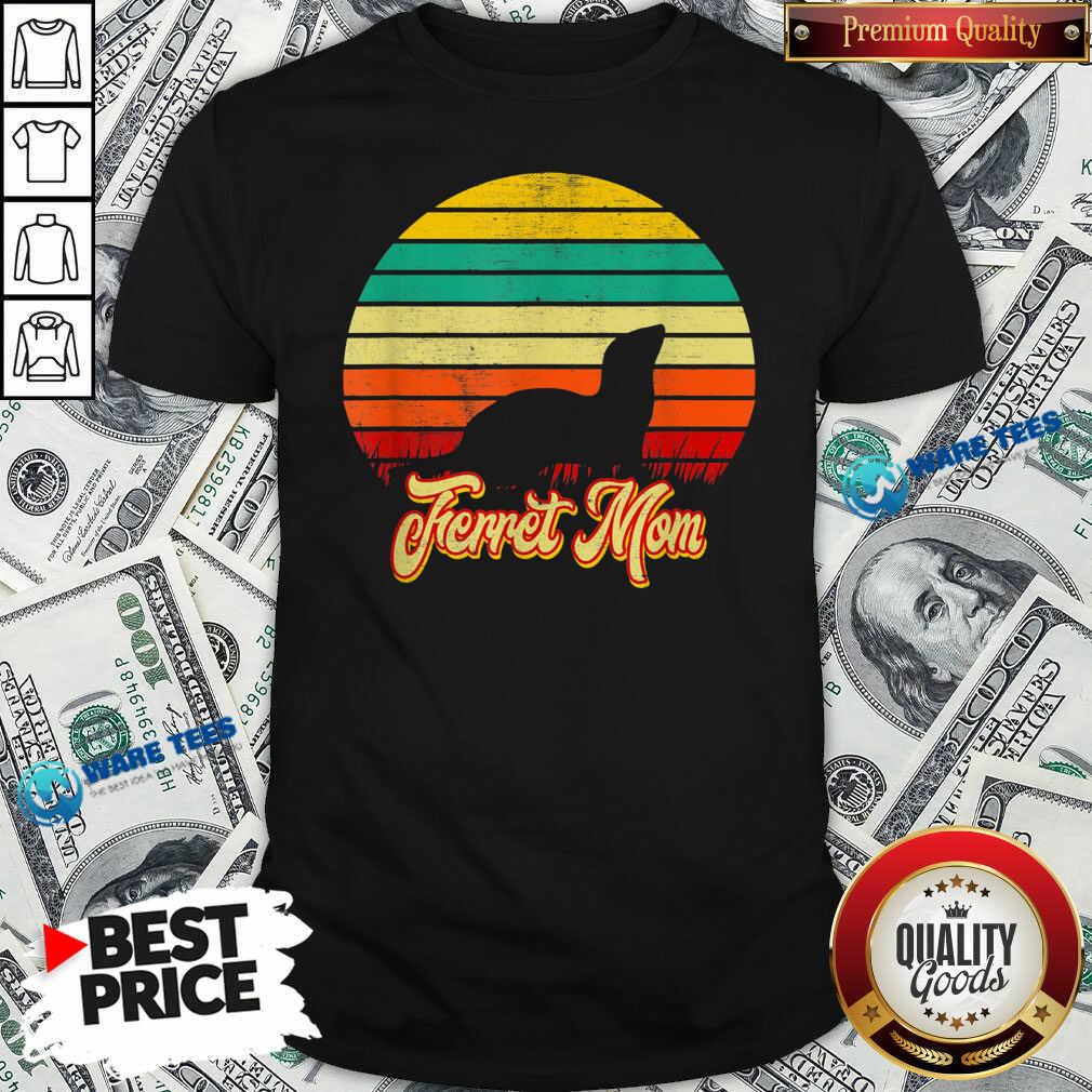 Pretty Ferret Mom Retro Vintage Style Ferret Parent Shirt Pretty Ferret Mom Retro Vintage Style Ferret Parent Shirt