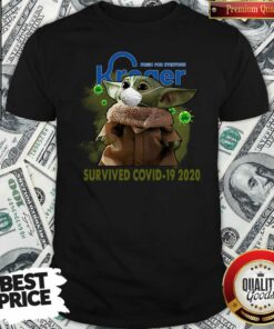 Pretty For Everyone Kroger Baby Yoda Survived Covid-19 2020 Shirt – Waretees