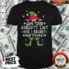 Pretty On The Naughty List And I Regret Nothing Elf Christmas Shirt – Waretees