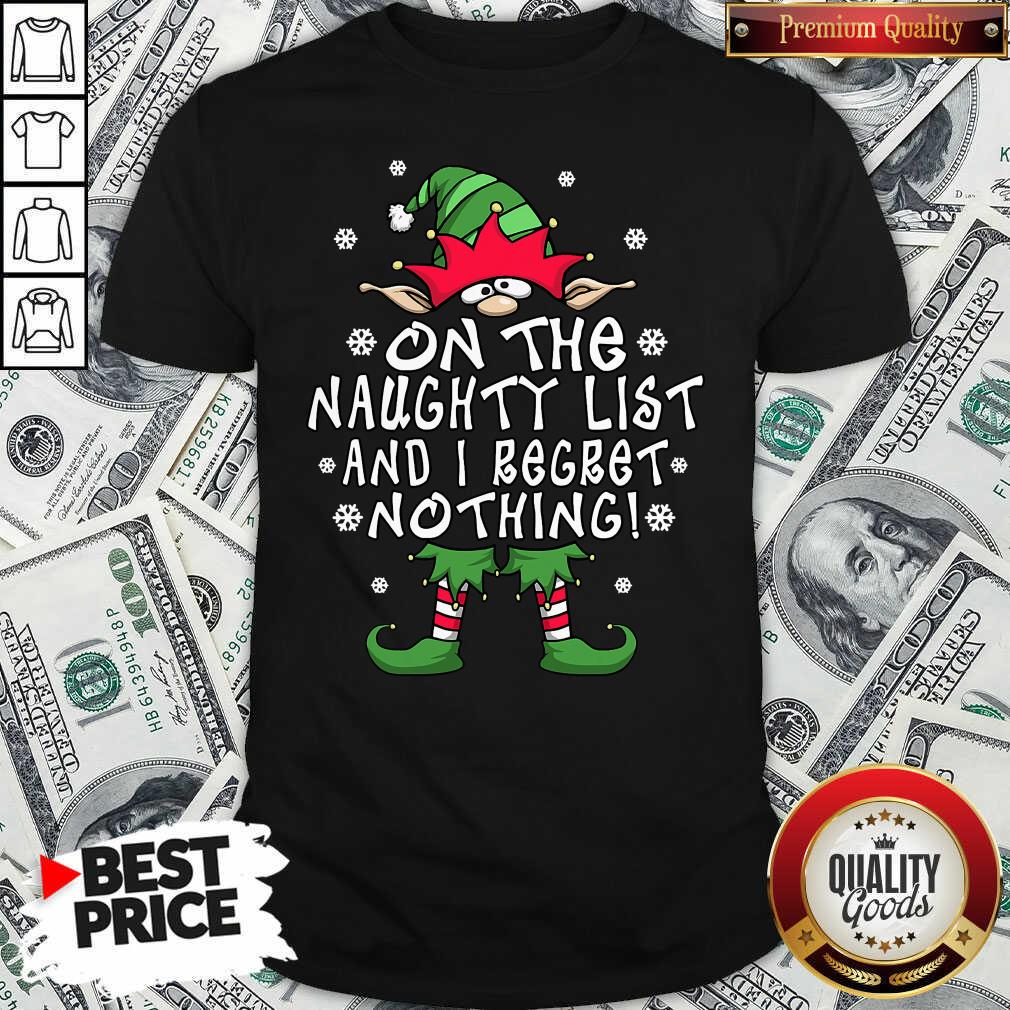 Pretty On The Naughty List And I Regret Nothing Elf Christmas Shirt - Waretees Pretty On The Naughty List And I Regret Nothing Elf Christmas Shirt - Waretees