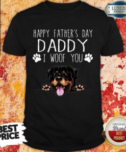 Rottweiler Happy Father’s Day Daddy Shirt