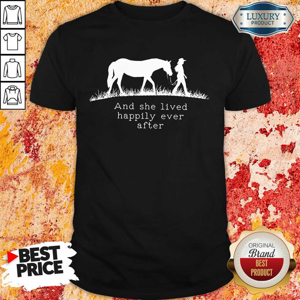 She Lived Happily Ever After Horse Shirt She Lived Happily Ever After Horse Shirt