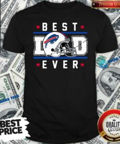 Top Buffalo Bills Best Dad Ever Father’s Day Shirt