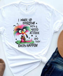 Wake up Everyday Shirt