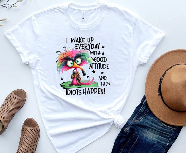 Wake up Everyday Shirt Wake up Everyday Shirt