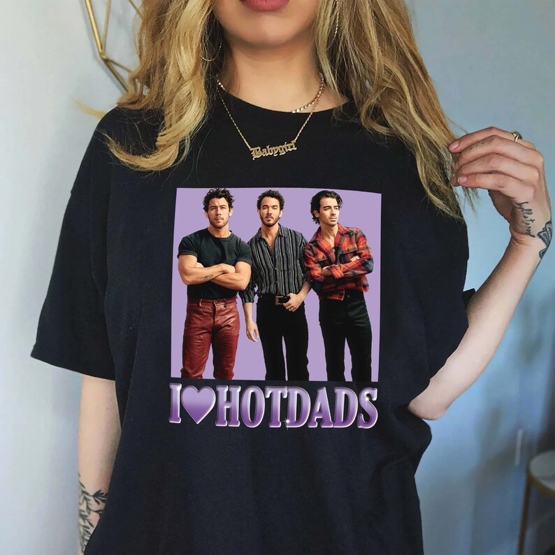 I Love Hot Dads Jonas Brothers Shirt I Love Hot Dads Jonas Brothers Shirt