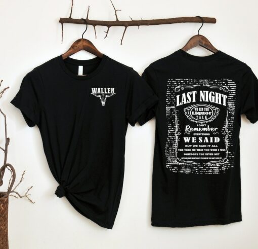 Last Night We Let the Liquor Talk Shirt, Morgan Wallen Shirt