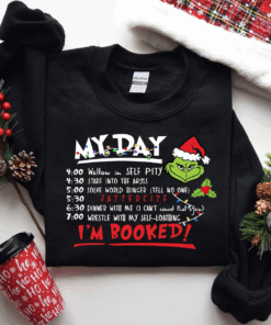 My Day I’m Booked Shirt, Grinch Shirt, Grinch Day Program Shirt