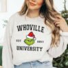 Whoville University Est 1957 Sweatshirt, University of Whoville Grinch Crewneck, Grinch Christmas Shirt Gift, Grinch Christmas Sweatshirt