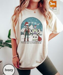 You’ve Got A Friend In Me Toy Story Shirt,  Disney Toy Story Christmas