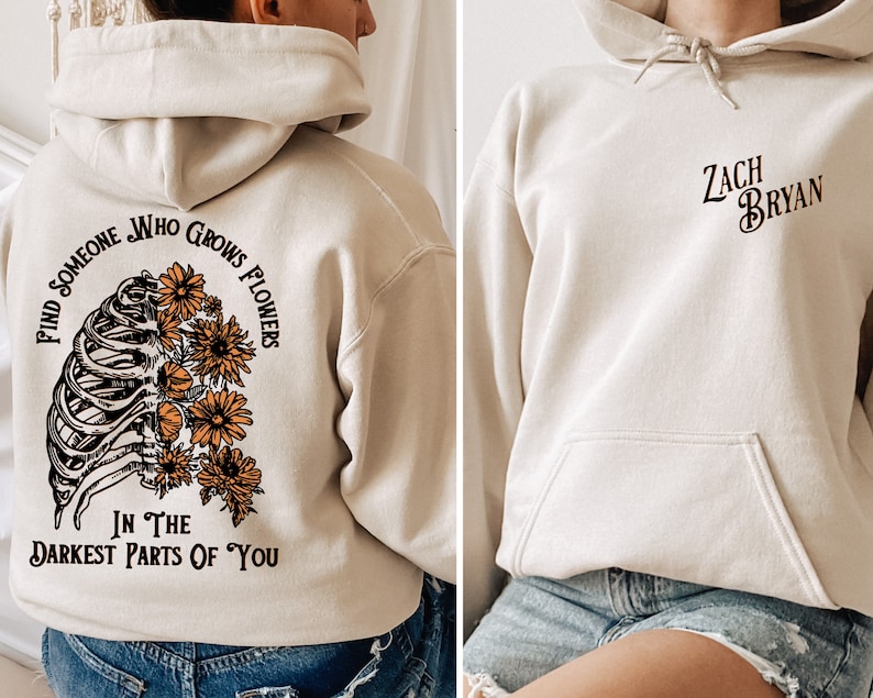 Zach Bryan Find Someone Who Grows Flowers In The Darkest Parts Of You Sweatshirt Zach Bryan Find Someone Who Grows Flowers In The Darkest Parts Of You Sweatshirt