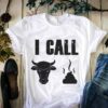 I Call Bullshit Shirt