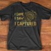 I Came I Saw I Captured Photographer Shirt