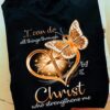 I Can Do All Things Through Christ Who Strangthens Me Shirt