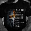 I Can Do All Things Through Christ Who Strengthens Me Shirt