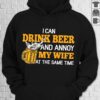 I Can Drink Beer And Annoy My Wife At The Same Time Hoodie