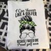 I Can Swear Like A Golfer Because I Raised One Proud Golf Mom Lady Girl Wearing Glasses Green Polka Dot Headband Shirt