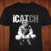 I Catch Baseball Sport Shirt