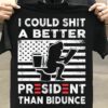 I Could Shit A Better President Than Bidunce, American Bigfoot Toilet Time Shirt