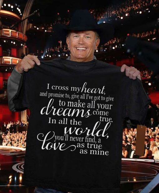 I Cross My Heart And Promise To Give All I’ve Got To Give Shirt