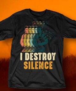 I Destroy Silence Shirt I Destroy Silence Shirt
