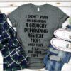 I Didn’t Plan On Becoming A Grouchy Demanding Asshole Shirt